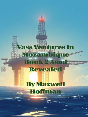 cover image of Vass Ventures in Mozambique Book 2 Asad Revealed